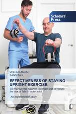 EFFECTIVENESS OF STAYING UPRIGHT EXERCISE: