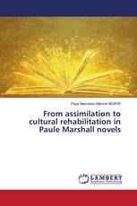 From assimilation to cultural rehabilitation in Paule Marshall novels