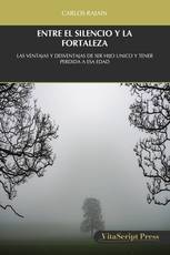 ENTRE EL SILENCIO Y LA FORTALEZA