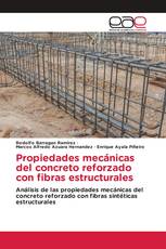 Propiedades mecánicas del concreto reforzado con fibras estructurales