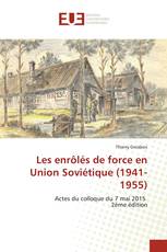 Les enrôlés de force en Union Soviétique (1941-1955)
