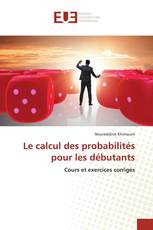 Le calcul des probabilités pour les débutants