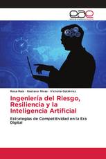 Ingeniería del Riesgo, Resiliencia y la Inteligencia Artificial