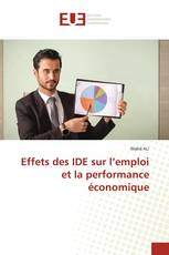 Effets des IDE sur l’emploi et la performance économique