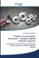 “Traktor va transport vositalari ” fanidan tajriba ishlarini bajarish