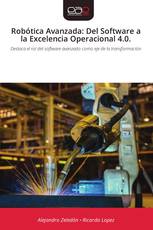 Robótica Avanzada: Del Software a la Excelencia Operacional 4.0.