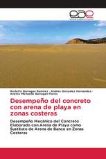 Desempeño del concreto con arena de playa en zonas costeras