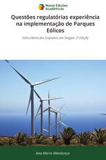 Questões regulatórias experiência na implementação de Parques Eólicos