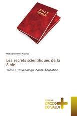 Les secrets scientifiques de la Bible