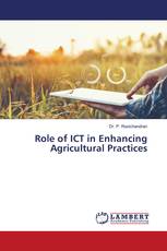 Role of ICT in Enhancing Agricultural Practices