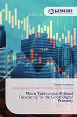 Macro Tokenomics: AI-Based Forecasting for the Global Digital Economy