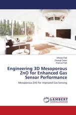 Engineering 3D Mesoporous ZnO for Enhanced Gas Sensor Performance