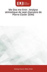 Me Dzo me Enin : Analyse sémiotique de sept chansons de Pierre Claver ZENG