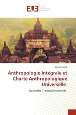 Anthropologie Intégrale et Charte Anthropologique Universelle