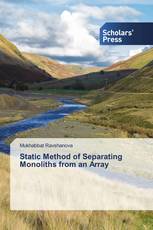 Static Method of Separating Monoliths from an Array