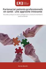 Partenariat patients-professionnels en santé : une approche innovante