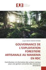 GOUVERNANCE DE L’EXPLOITATION FORESTIERE ARTISANALE AU MANIEMA EN RDC