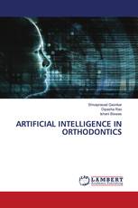 ARTIFICIAL INTELLIGENCE IN ORTHODONTICS