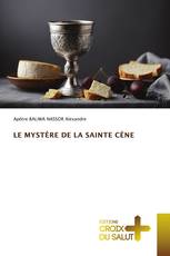 LE MYSTÈRE DE LA SAINTE CÈNE