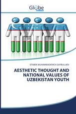 AESTHETIC THOUGHT AND NATIONAL VALUES OF UZBEKISTAN YOUTH