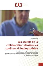 Les secrets de la collaboration:derrière les coulisses d'Audioprothèse