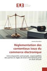 Réglementation des contentieux issus du commerce électronique