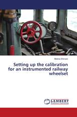 Setting up the calibration for an instrumented railway wheelset