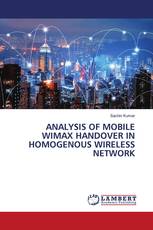 ANALYSIS OF MOBILE WIMAX HANDOVER IN HOMOGENOUS WIRELESS NETWORK