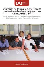 Stratégies de formation et efficacité professionnelle des enseignants en contexte de crise