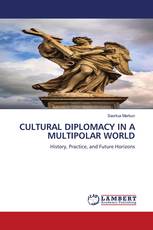CULTURAL DIPLOMACY IN A MULTIPOLAR WORLD
