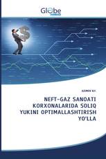 NEFT-GAZ SANOATI KORXONALARIDA SOLIQ YUKINI OPTIMALLASHTIRISH YO‘LLA