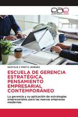 ESCUELA DE GERENCIA ESTRATÉGICA, PENSAMIENTO EMPRESARIAL CONTEMPORÁNEO
