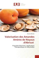 Valorisation des Amandes Amères de Noyaux d'Abricot