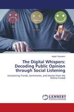 The Digital Whispers: Decoding Public Opinion through Social Listening