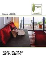 TRAHISONS ET MENSONGES
