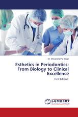 Esthetics in Periodontics: From Biology to Clinical Excellence