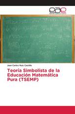 Teoría Simbolista de la Educación Matemática Pura (TSEMP)