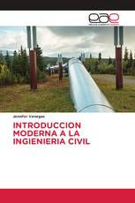 INTRODUCCION MODERNA A LA INGIENIERIA CIVIL