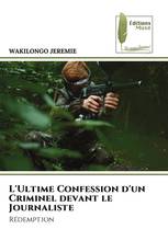 L'Ultime Confession d'un Criminel devant le Journaliste