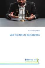 Une vie dans la persécution