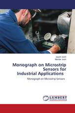 Monograph on Microstrip Sensors for Industrial Applications