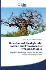 Guardians of the drylands: Baobab and Frankincense trees in Ethiopia