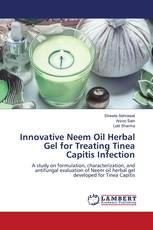 Innovative Neem Oil Herbal Gel for Treating Tinea Capitis Infection