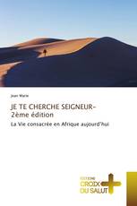 JE TE CHERCHE SEIGNEUR-2ème édition