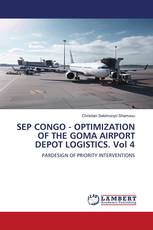 SEP CONGO - OPTIMIZATION OF THE GOMA AIRPORT DEPOT LOGISTICS. Vol 4