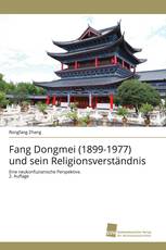 Fang Dongmei (1899-1977) und sein Religionsverständnis