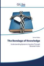 The Bondage of Knowledge