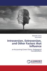 Introversion, Extroversion, and Other Factors that Influence