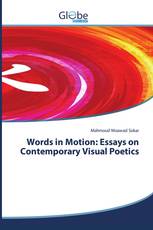 Words in Motion: Essays on Contemporary Visual Poetics