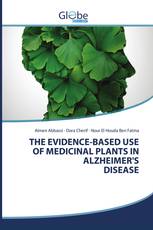 THE EVIDENCE-BASED USE OF MEDICINAL PLANTS IN ALZHEIMER'S DISEASE